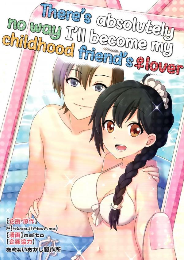 THERE'S ABSOLUTELY NO WAY I'LL BECOME MY CHILDHOOD FRIEND'S LOVER